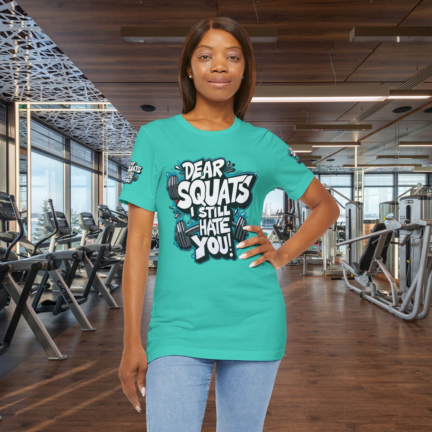 Fit & Fun Unisex Tee - 'Dear Squats, I Still Hate You!'
