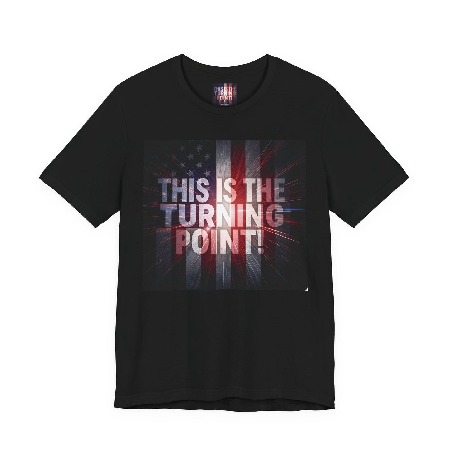 Ultra Motivational - Patriotic - Charlie Kirk - This Is The Turning Point! - Red White Blue - Stunning American Flag Backdrop Design - Black Tee - XS - 4XL