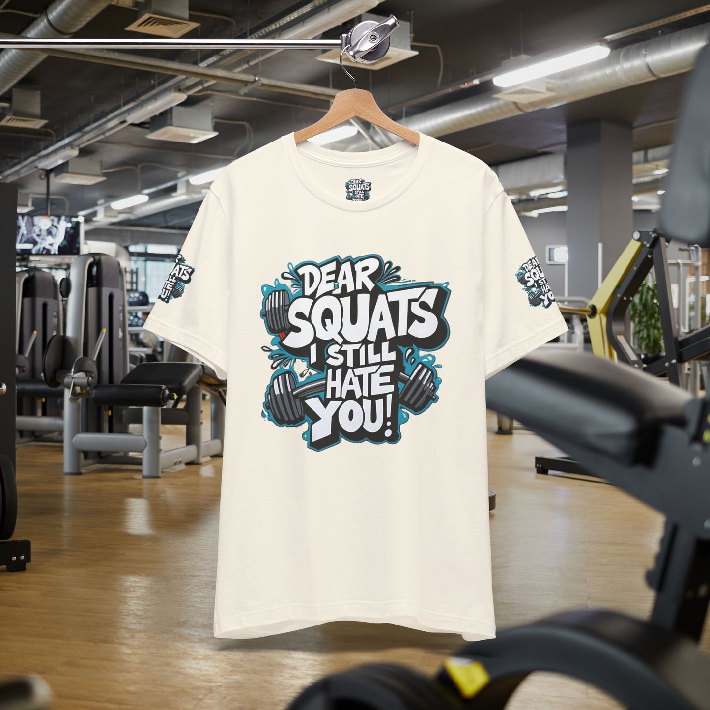 Fit & Fun Unisex Tee - 'Dear Squats, I Still Hate You!'