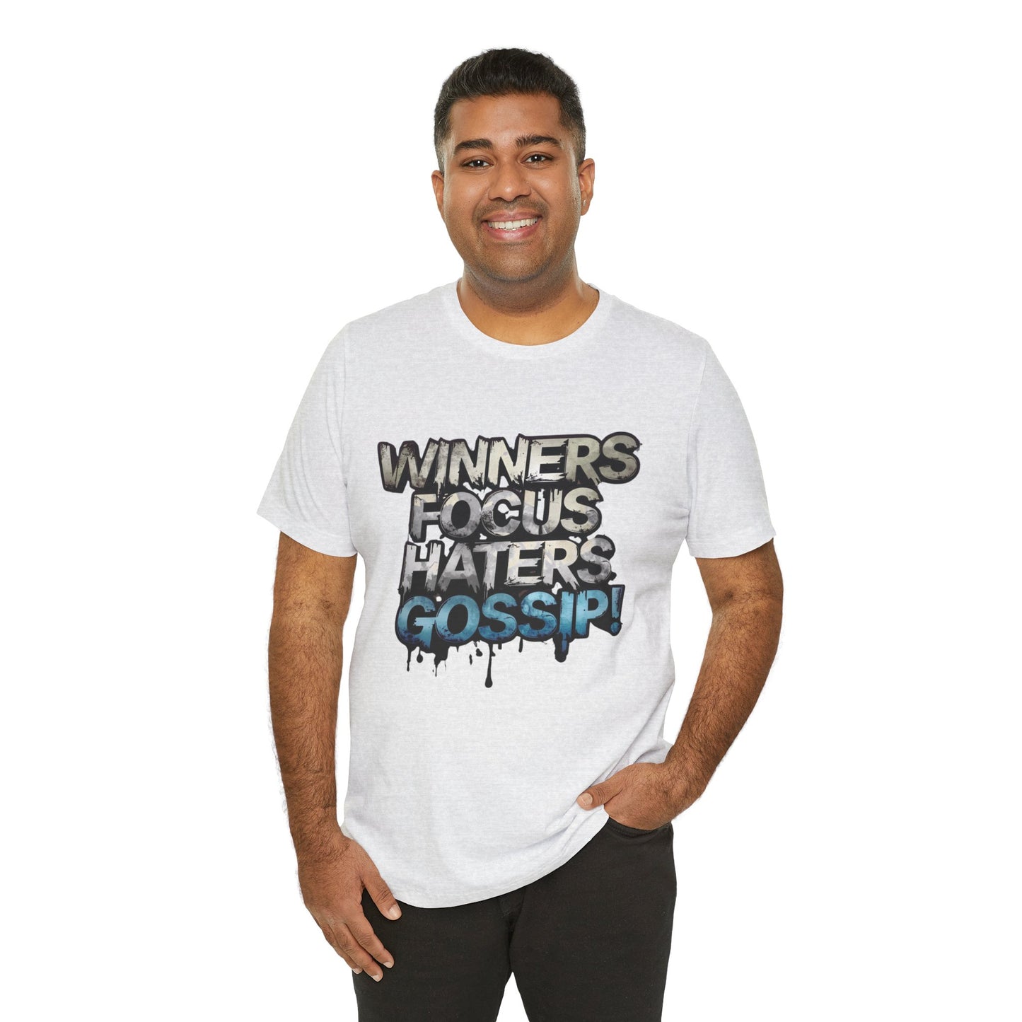 Winners Focus Haters Gossip! Tee - Motivational Graphic Shirt - Unisex Tee for Casual Wear - Gift for Friends - Streetwear Fashion