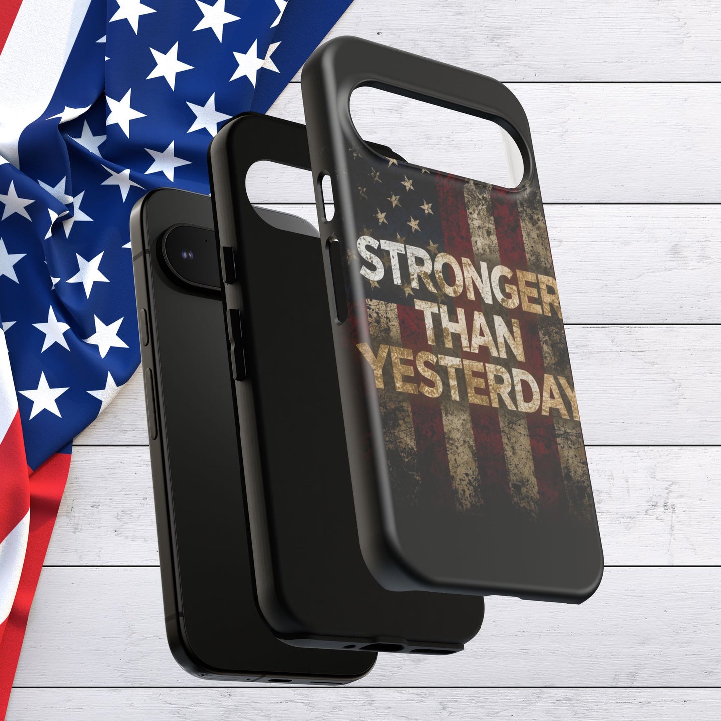 Patriotic Phone Case - Stronger Than Yesterday Print - Against a Vintage American Flag Background - Gift for Veterans, Motivational Quote, USA Pride, Independence Day