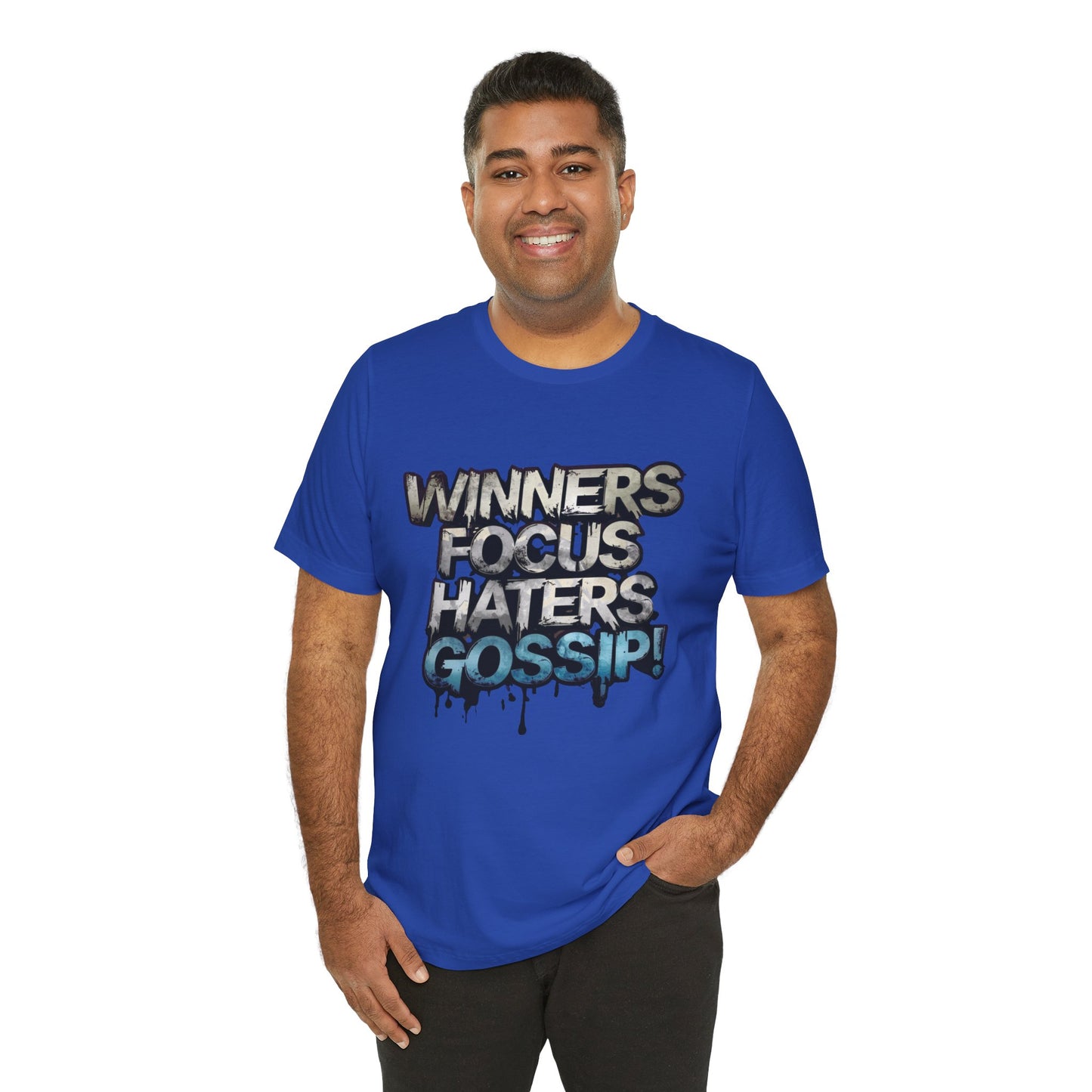 Winners Focus Haters Gossip! Tee - Motivational Graphic Shirt - Unisex Tee for Casual Wear - Gift for Friends - Streetwear Fashion