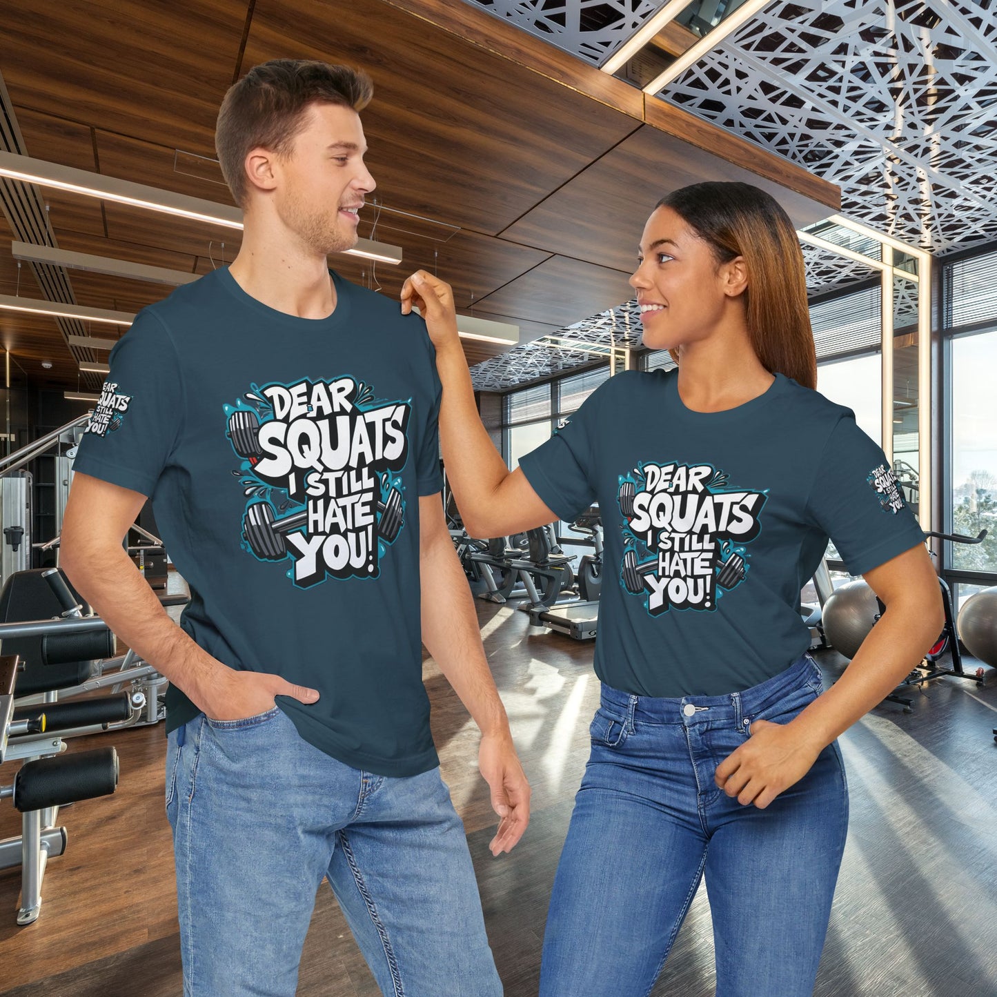 Fit & Fun Unisex Tee - 'Dear Squats, I Still Hate You!'