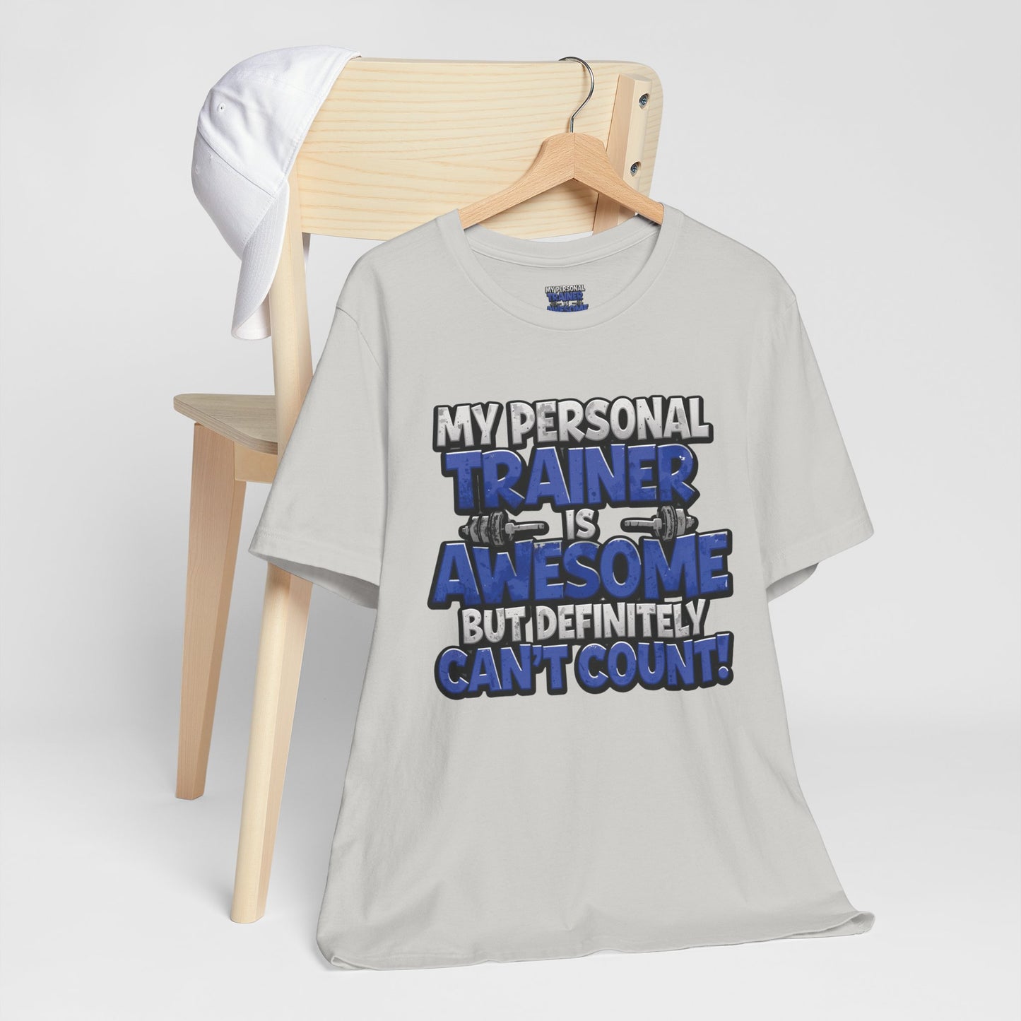 Funny - My Personal Trainer Is Awesome But Definitely Can’t Count! Tee - Great Gift for Fitness Lovers - Gym Humor Shirt - Workout Apparel - Personal Trainer Gift - Fitness Motivation Tee - XS - 4XL