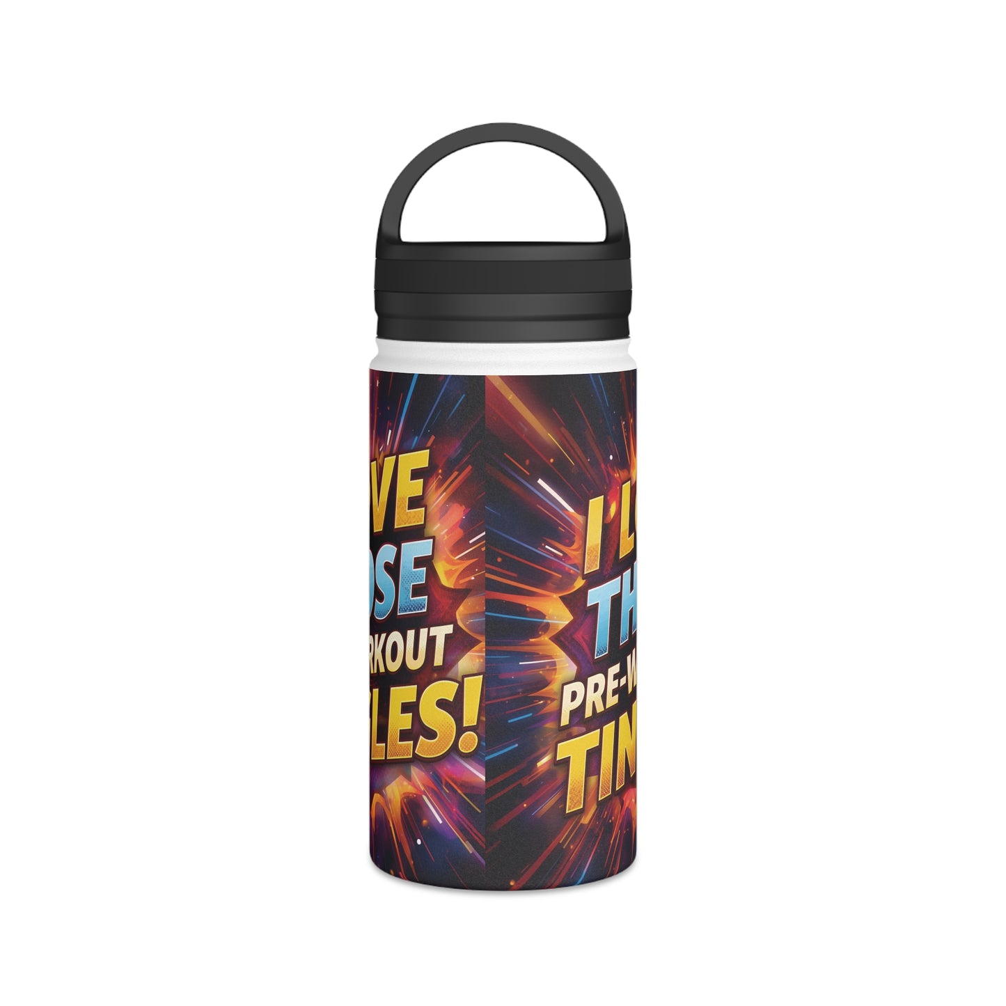 Vibrant Workout Water Bottle - I Love Those Pre-Workout Tingles! - Gym Hydration - Fitness Gift - Stainless Steel Bottle - 12oz - 18oz - 32oz - Easy Carry Handle - Holiday Gift -