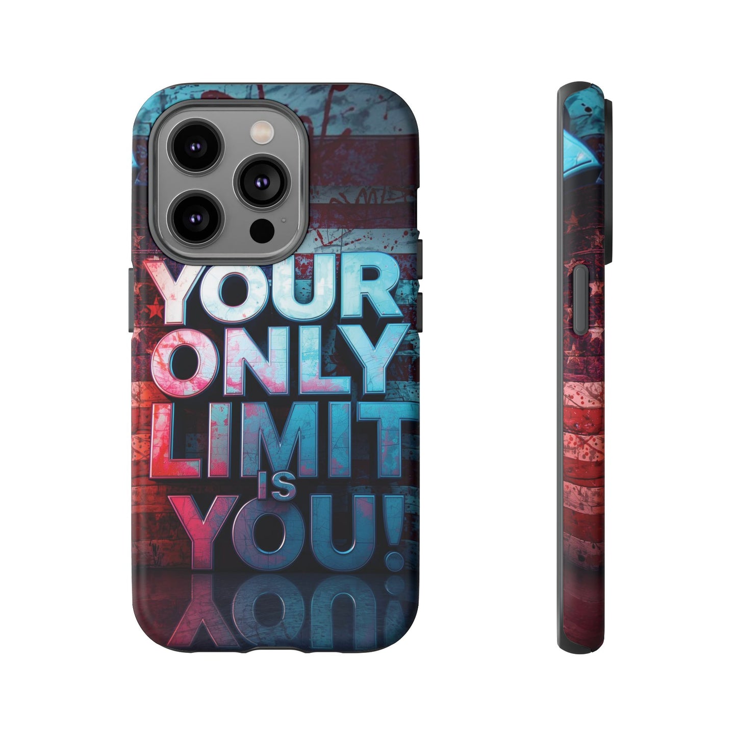 Tough Cases Phone Case -Your Only Limit Is You! Motivational Design, Inspirational Gift, Customizable Cover, USA Flag, Adventure Vibes