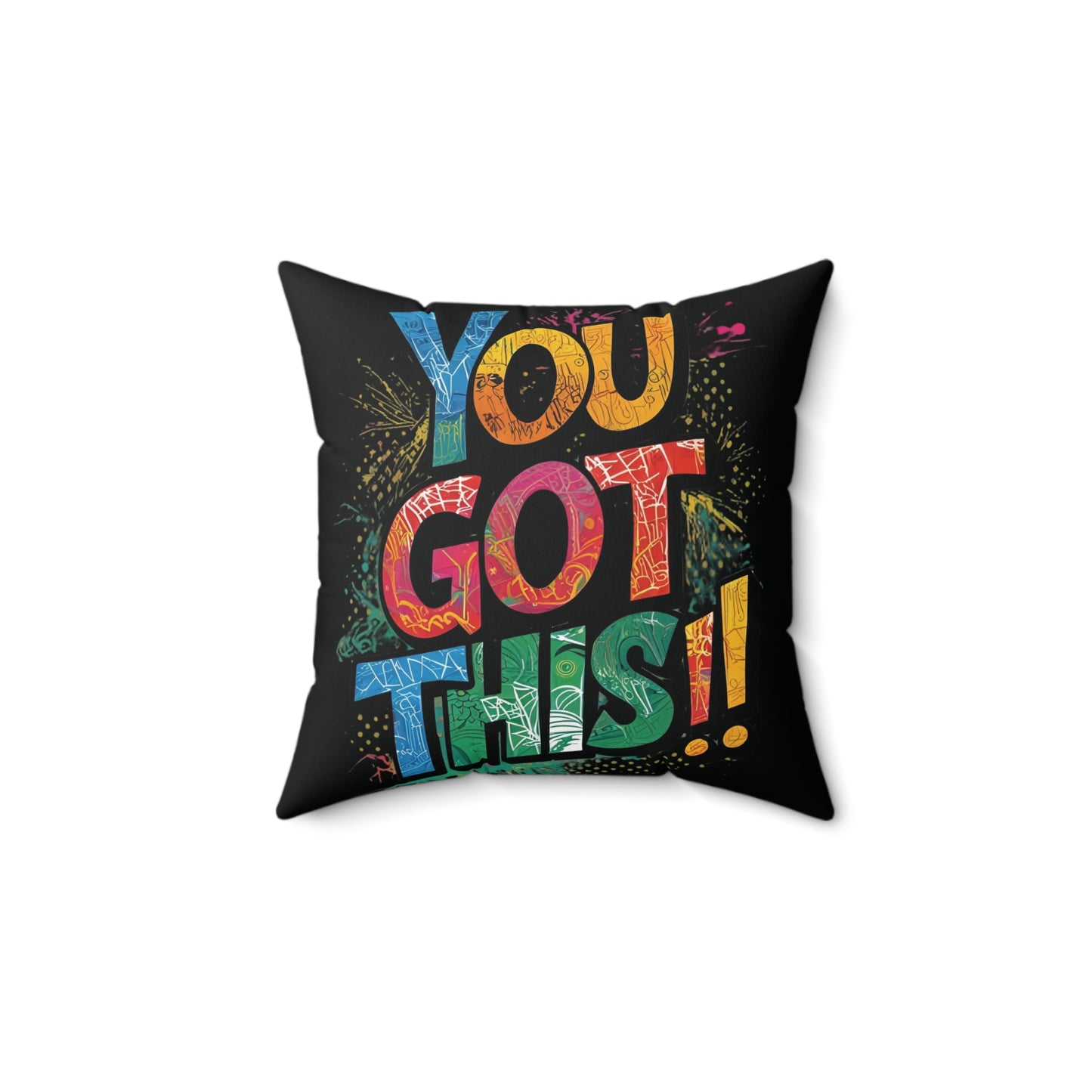Black Motivational Square Pillow - You Got This!!