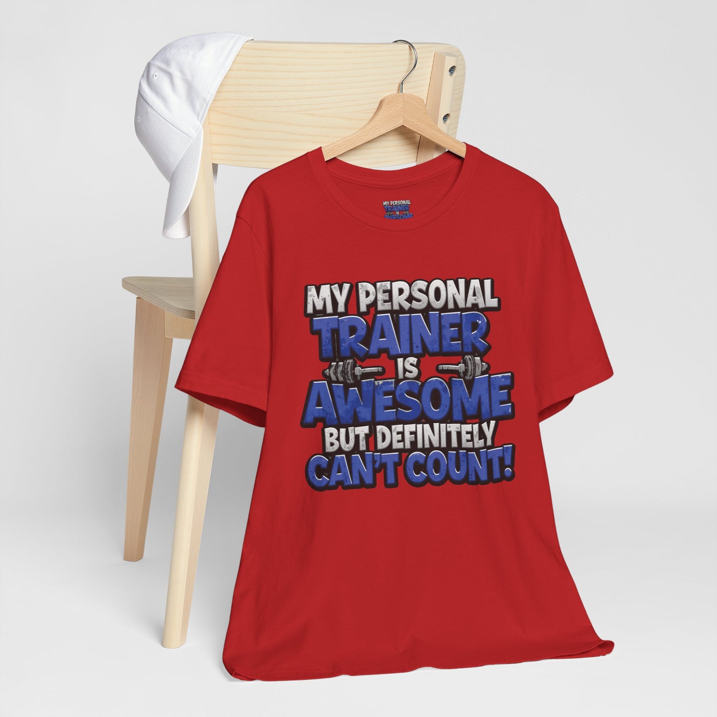 Funny - My Personal Trainer Is Awesome But Definitely Can’t Count! Tee - Great Gift for Fitness Lovers - Gym Humor Shirt - Workout Apparel - Personal Trainer Gift - Fitness Motivation Tee - XS - 4XL