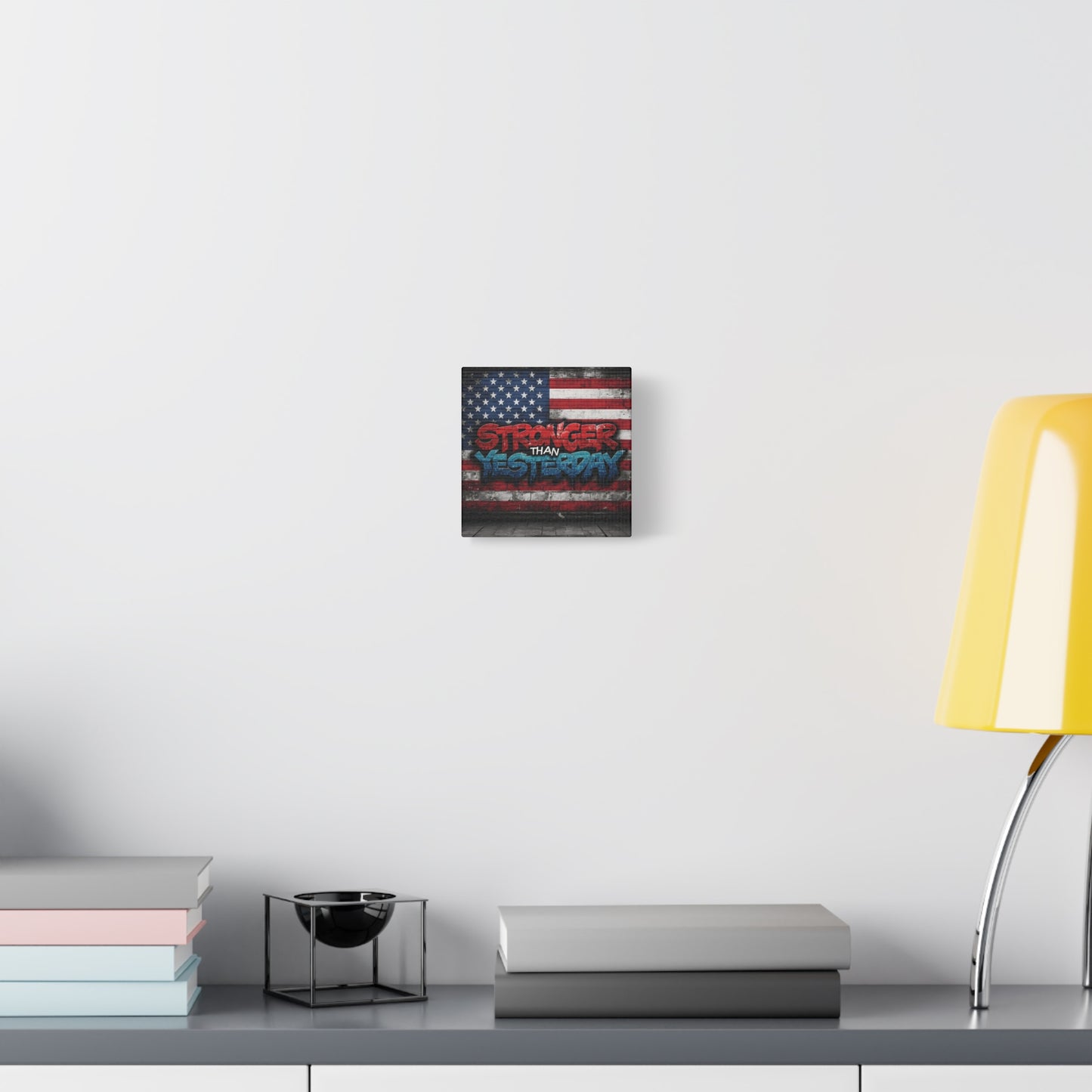 Stronger Than Yesterday Patriotic Canvas Wall Art
