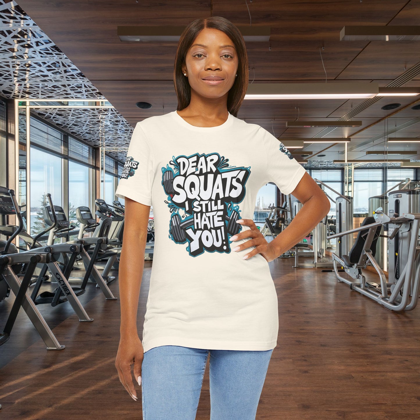 Fit & Fun Unisex Tee - 'Dear Squats, I Still Hate You!'