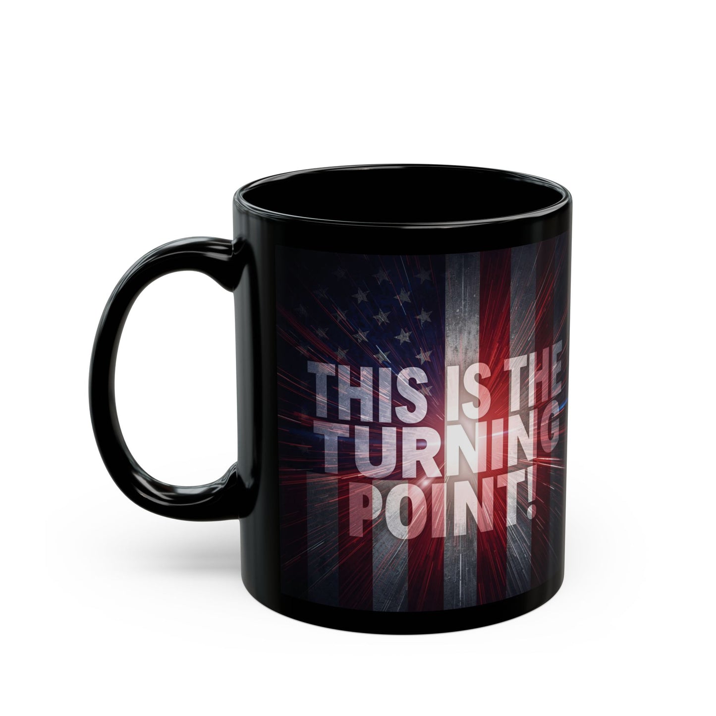 This Is The Turning Point! - Charlie Kirk Inspired - Patriotic American Flag Design - Sleek Black Ceramic Mug - 11oz/15oz