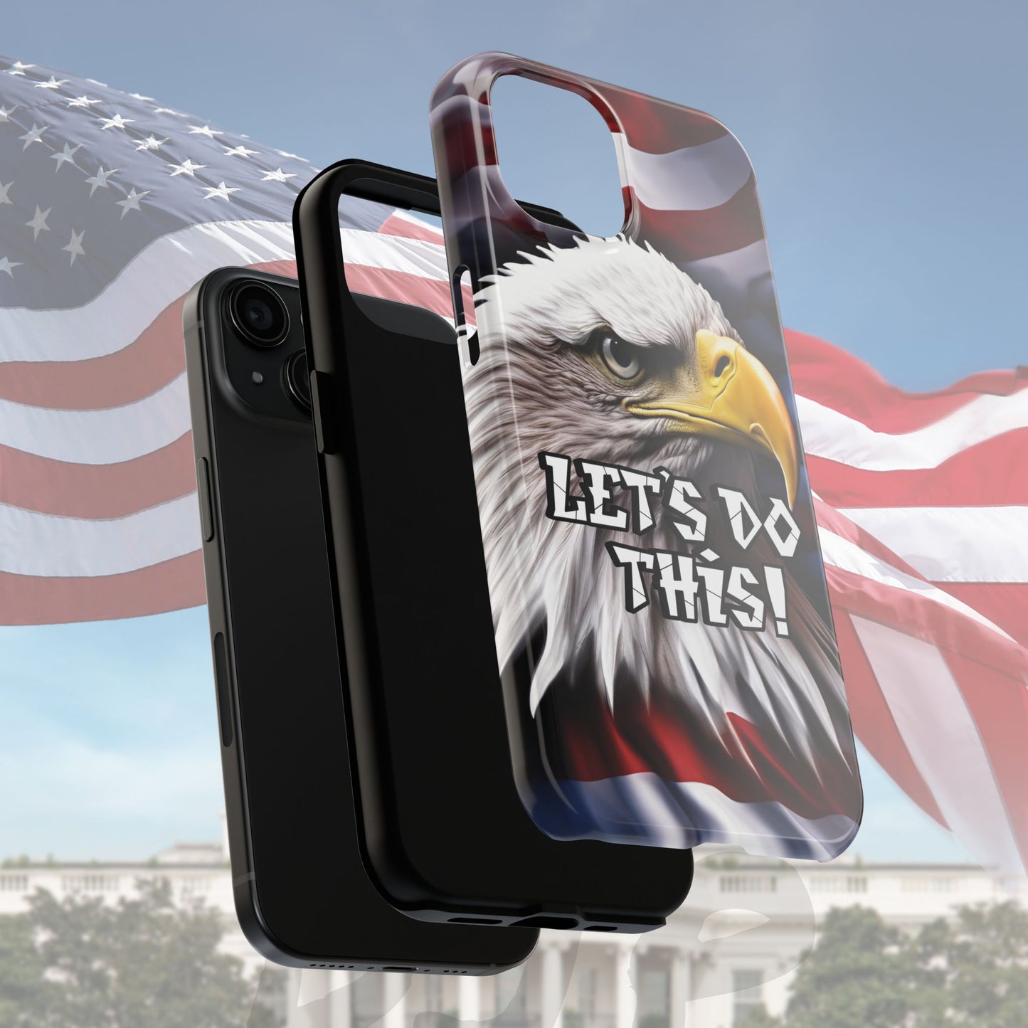 π₯ Motivational π₯ Tough Phone Case π₯ Let's Do This! π₯ Red White & Blue π₯ Bald Eagle Design π₯