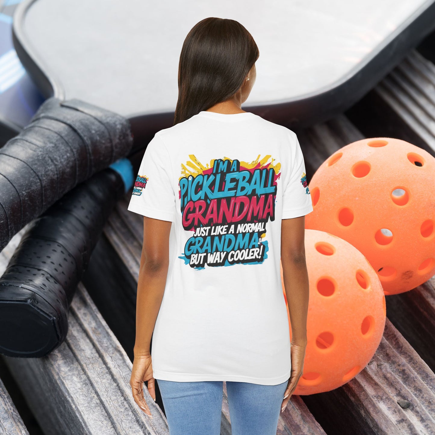 I’m A Pickleball Grandma Just Like A Normal Grandma But Way Cooler- Print Jersey Short Sleeve T-Shirt - Perfect For Active Grandmas - Birthday Gift - Holiday Gift