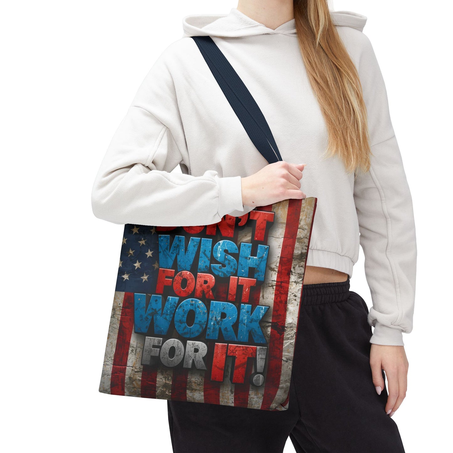 Motivational Tote Bag | American Flag Design | Don't Wish For It, Work For It | Gym, Grocery, Travel, Gifts, Everyday Carry