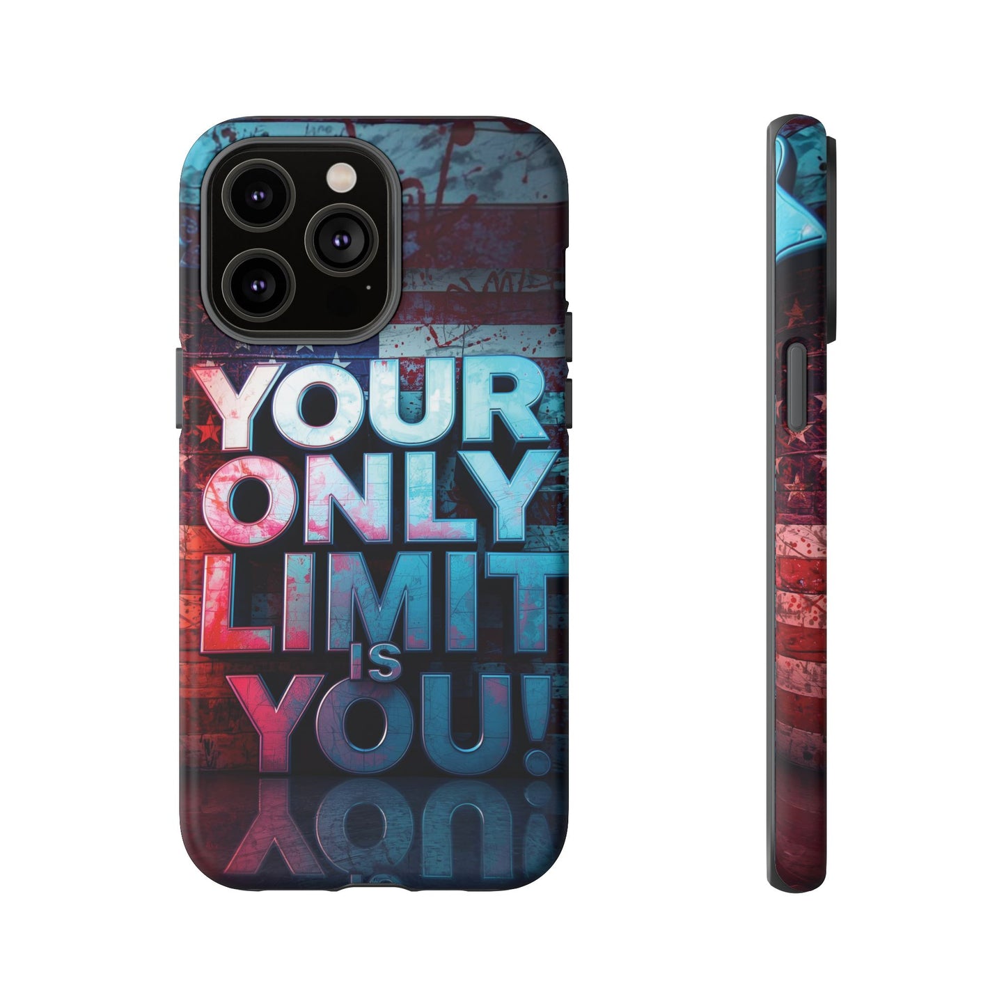 Tough Cases Phone Case -Your Only Limit Is You! Motivational Design, Inspirational Gift, Customizable Cover, USA Flag, Adventure Vibes