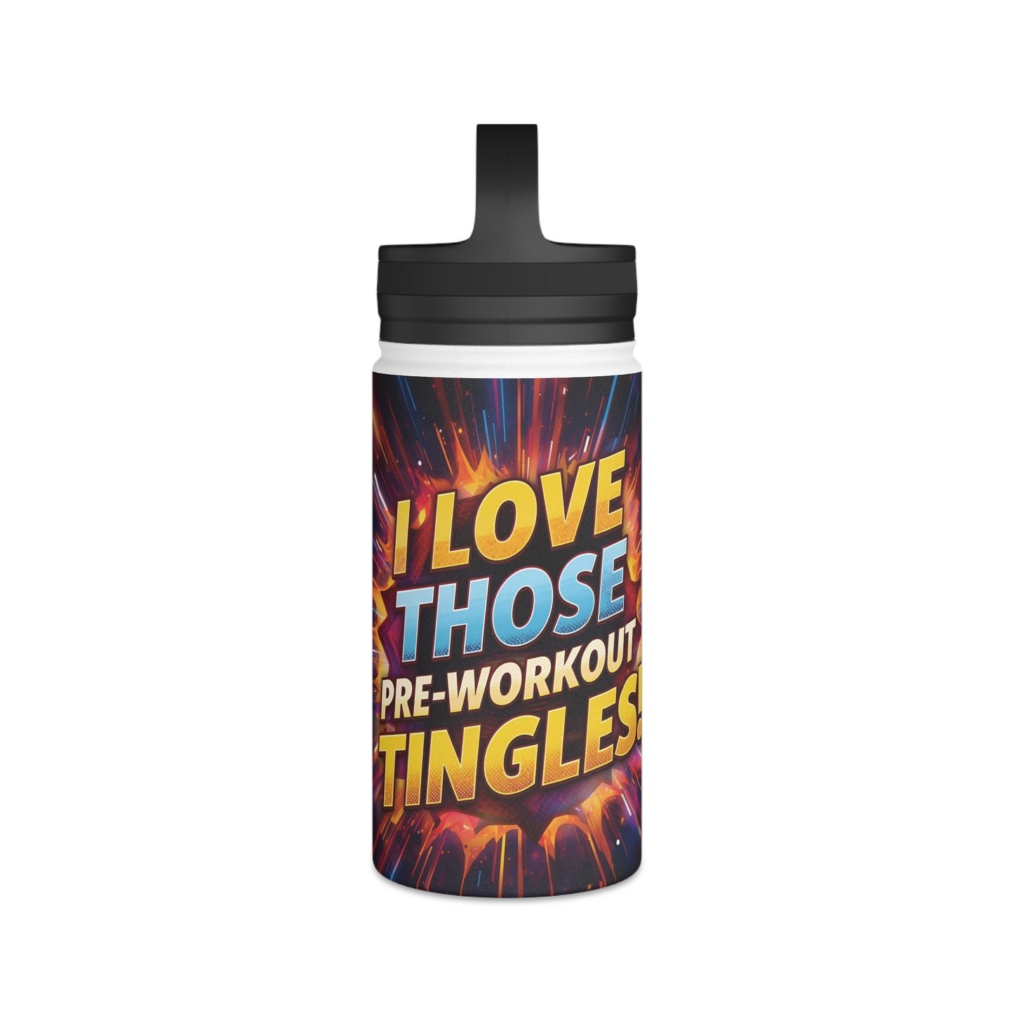 Vibrant Workout Water Bottle - I Love Those Pre-Workout Tingles! - Gym Hydration - Fitness Gift - Stainless Steel Bottle - 12oz - 18oz - 32oz - Easy Carry Handle - Holiday Gift -