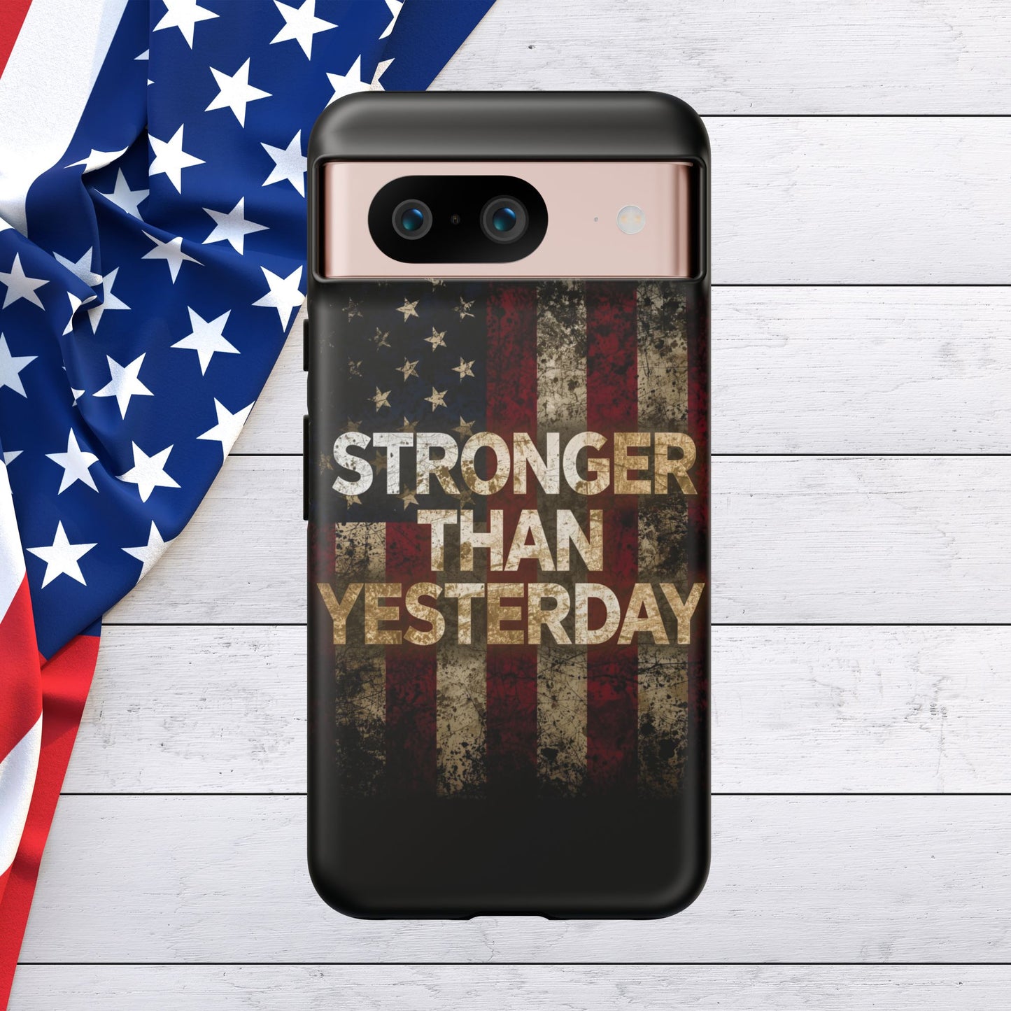 Patriotic Phone Case - Stronger Than Yesterday Print - Against a Vintage American Flag Background - Gift for Veterans, Motivational Quote, USA Pride, Independence Day