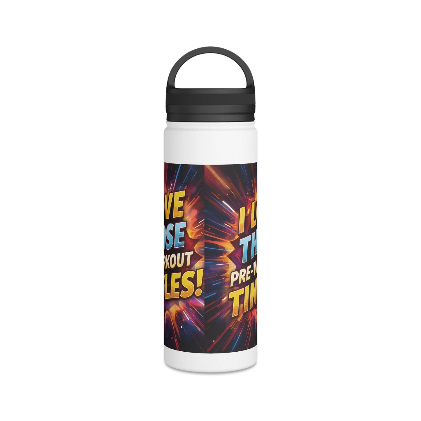 Vibrant Workout Water Bottle - I Love Those Pre-Workout Tingles! - Gym Hydration - Fitness Gift - Stainless Steel Bottle - 12oz - 18oz - 32oz - Easy Carry Handle - Holiday Gift -