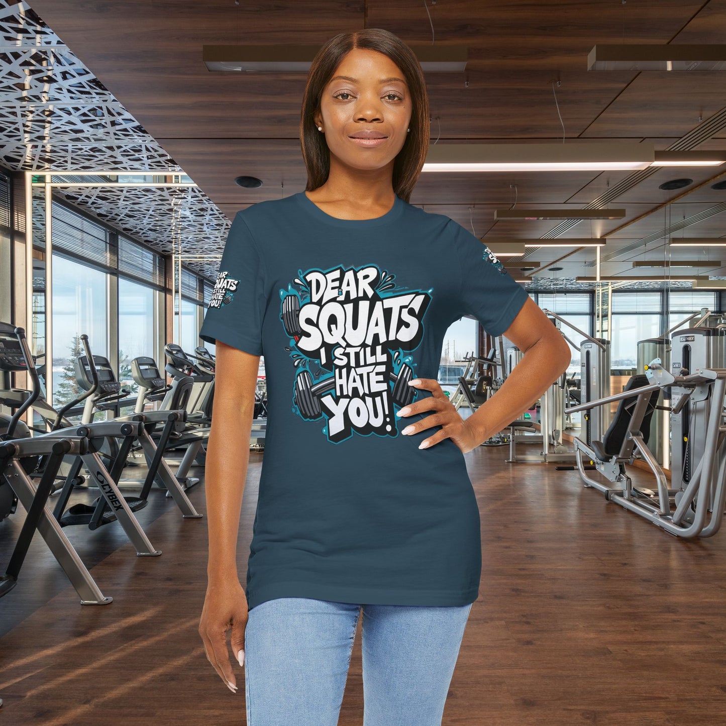 Fit & Fun Unisex Tee - 'Dear Squats, I Still Hate You!'