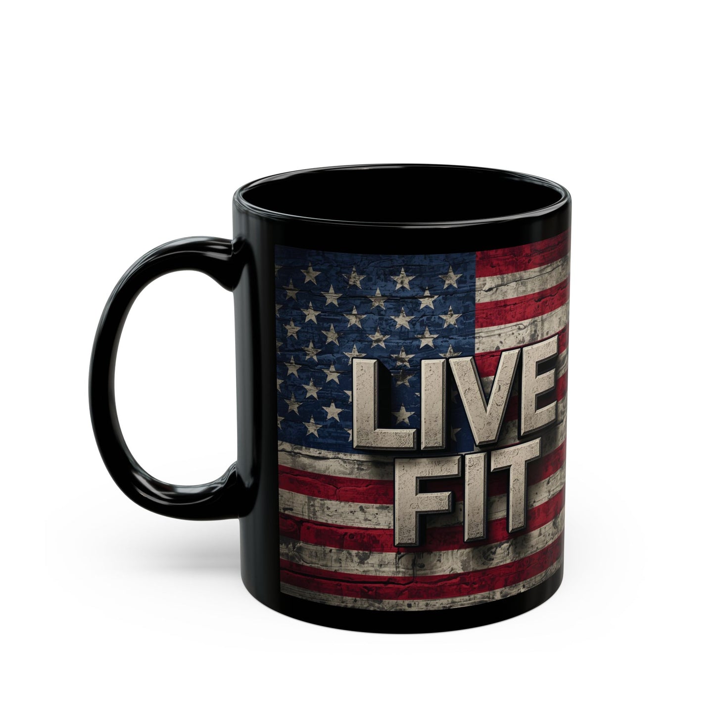 Black Mug - Patriotic Ceramic Coffee Mug - LIVE FIT - Vintage American Flag Backdrop Design - Red White Blue - 11oz or 15oz