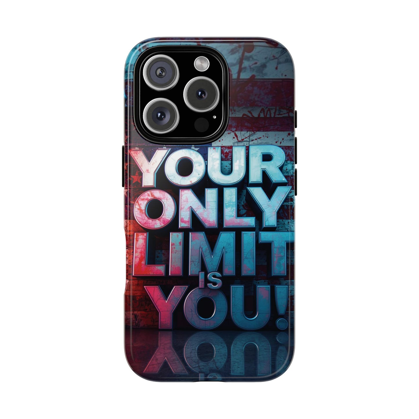 Tough Cases Phone Case -Your Only Limit Is You! Motivational Design, Inspirational Gift, Customizable Cover, USA Flag, Adventure Vibes