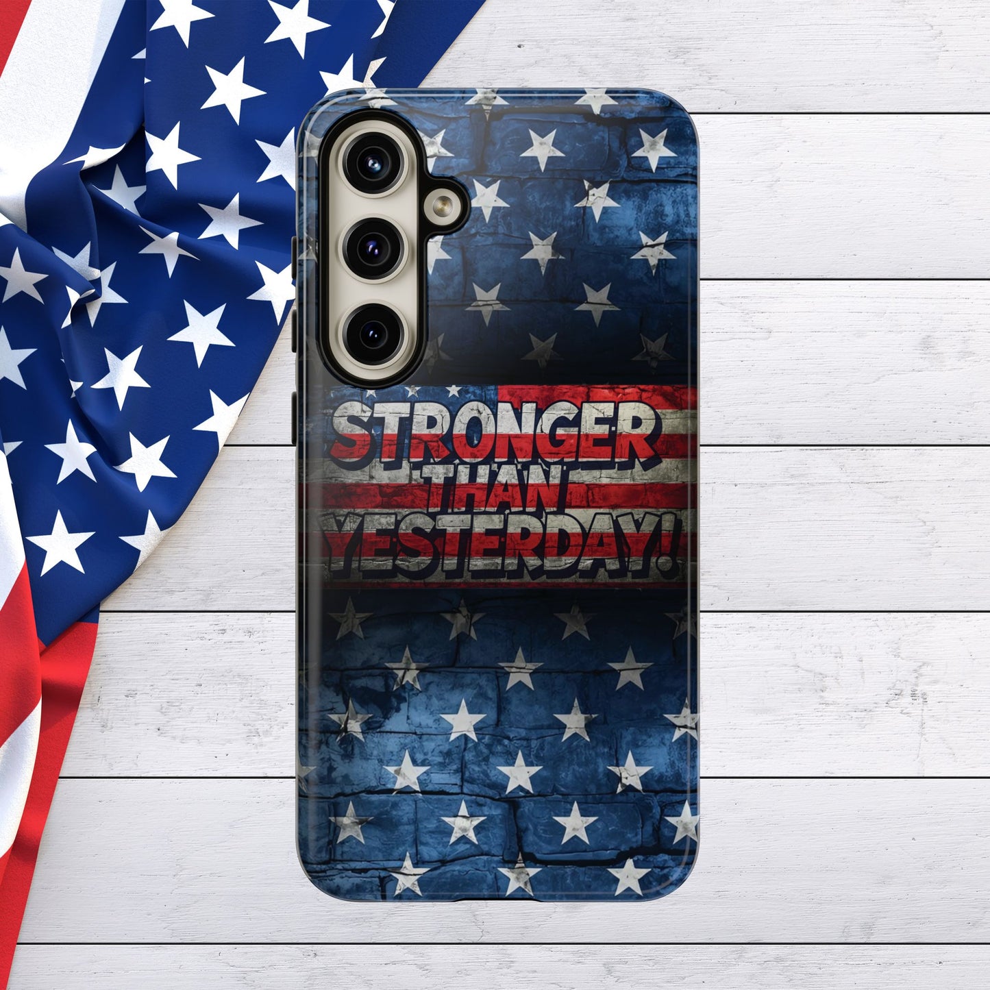 Patriotic Phone Case - Stronger Than Yesterday!, American Flag Design, Gift for Military, Independence Day, Motivational Decor, Tough Cases