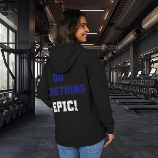 Do Something Epic! - Hoodie β Motivational - Graphic Hoodie - Fitness - Sizes - XS - 3XL