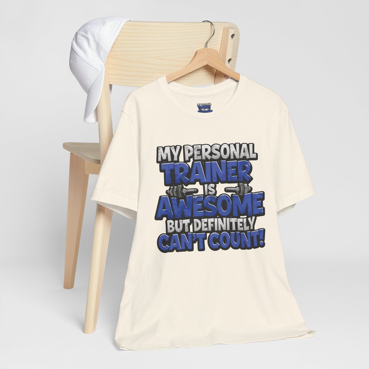 Funny - My Personal Trainer Is Awesome But Definitely Can’t Count! Tee - Great Gift for Fitness Lovers - Gym Humor Shirt - Workout Apparel - Personal Trainer Gift - Fitness Motivation Tee - XS - 4XL