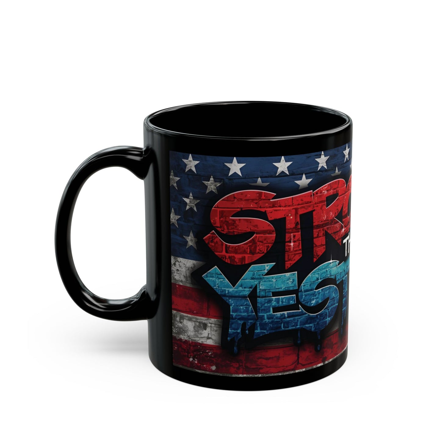 Eye-Catching - Motivational Patriotic Mug - Stronger Than Yesterday - Fitness Lover Gift - July 4th Independence Day Cup, 11oz