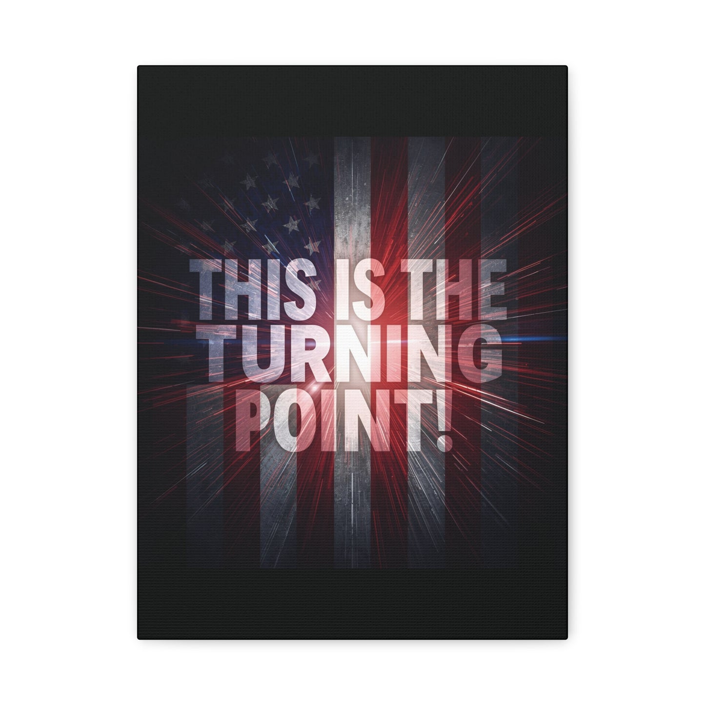 Charlie Kirk - This Is The Turning Point! - Red White Blue - Stunning American Flag Backdrop Design - Patriotic - Motivational Wall Art - Canvas - Multiple Sizes