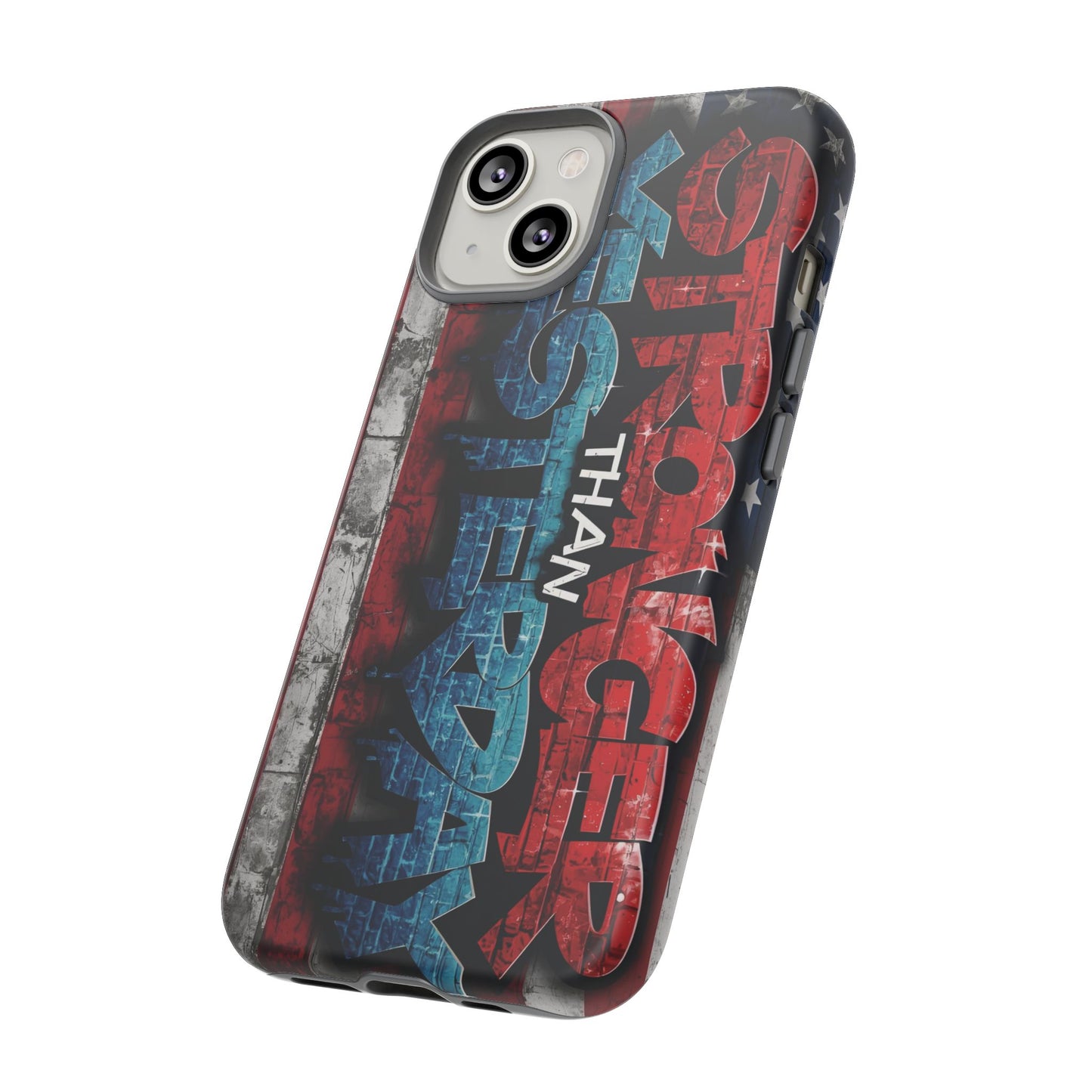 Stronger Than Yesterday Iphone Case, Motivational Phone Cover, USA Flag Design, Gift for Fitness Enthusiasts, Inspirational Phone Accessory