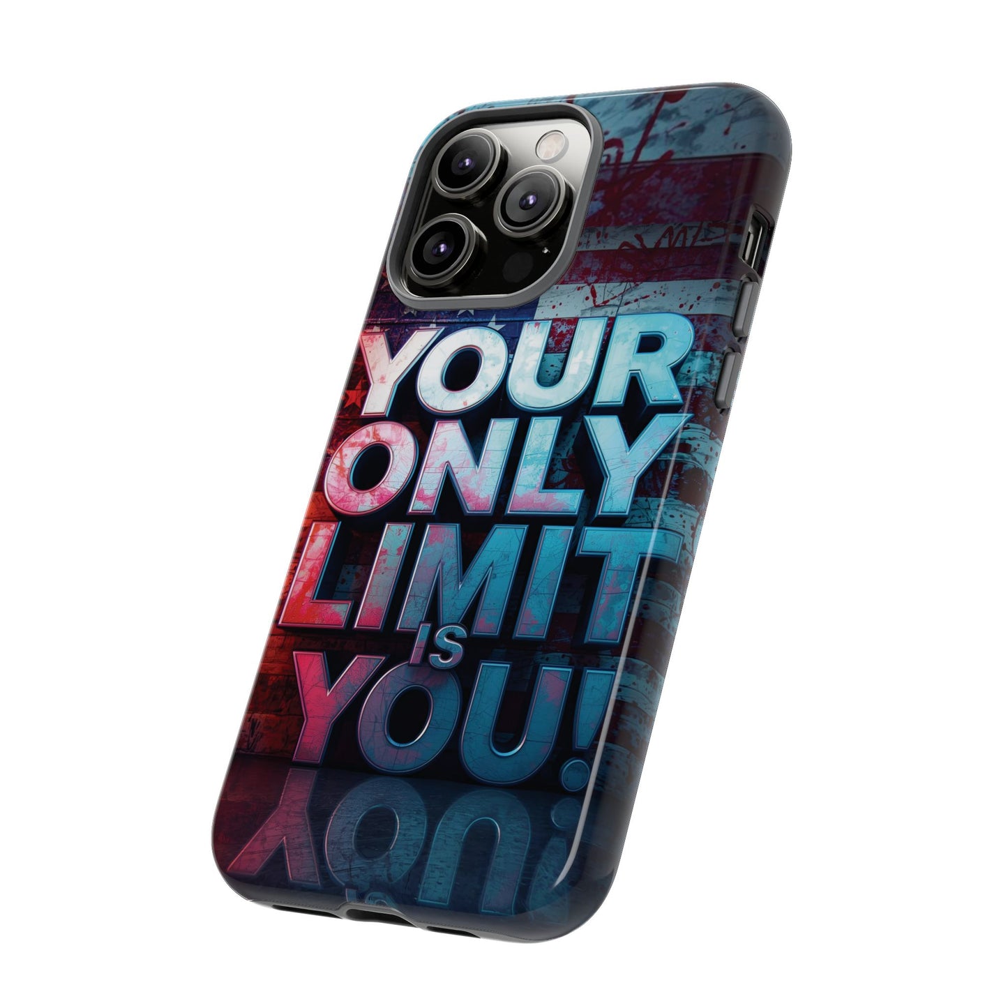 Tough Cases Phone Case -Your Only Limit Is You! Motivational Design, Inspirational Gift, Customizable Cover, USA Flag, Adventure Vibes
