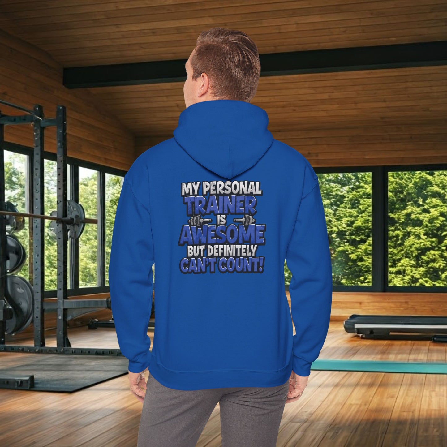 Fitness Humor Hoodie - My Personal Trainer Is Awesome But Definitely Can’t Count! Unisex Heavy Blend™ Hooded Sweatshirt - GYM Sweatshirt - Workout Apparel -