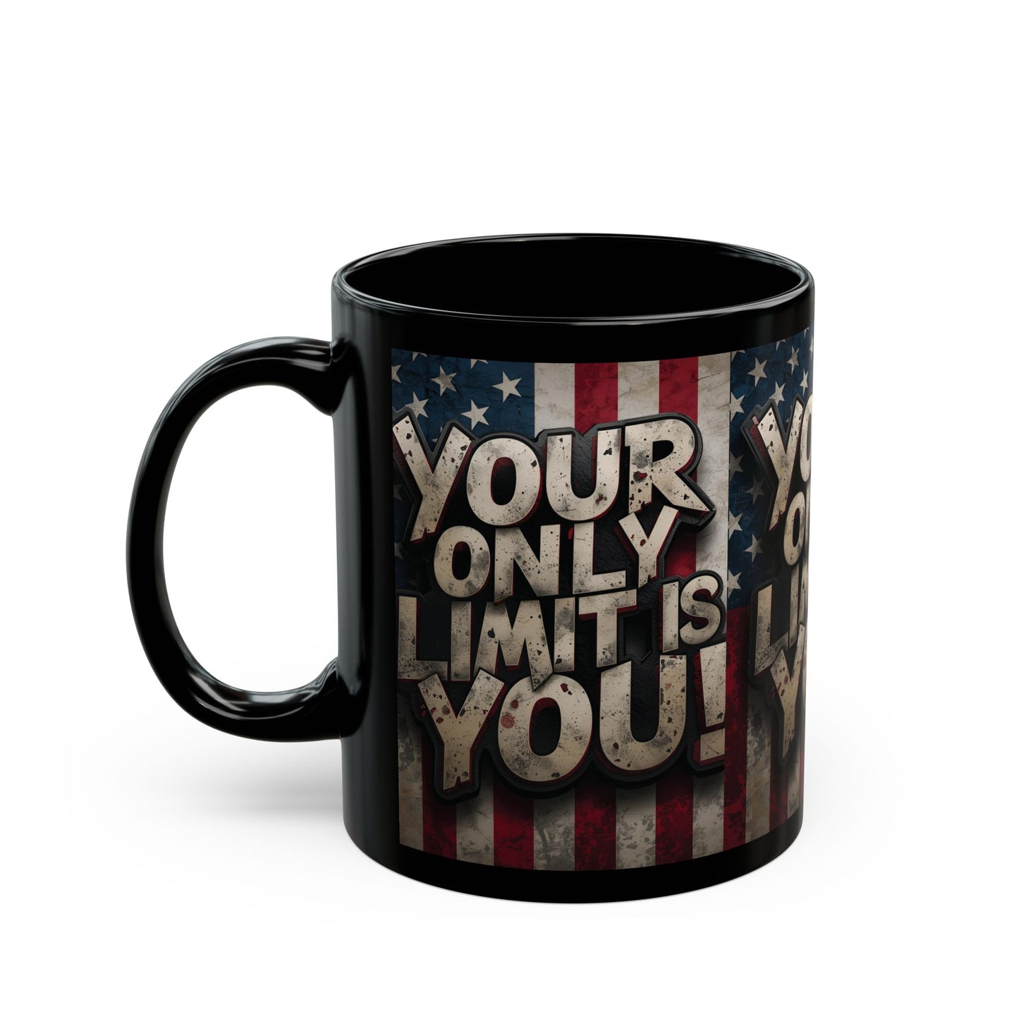 Sleek Ceramic Black Mug Inspirational Motivation American Flag Your Only Limit Is You! Design - 11oz - 15oz