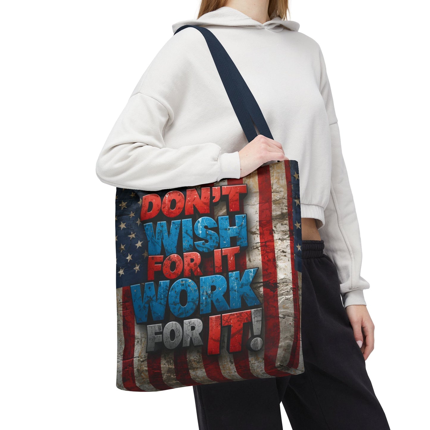 Motivational Tote Bag | American Flag Design | Don't Wish For It, Work For It | Gym, Grocery, Travel, Gifts, Everyday Carry