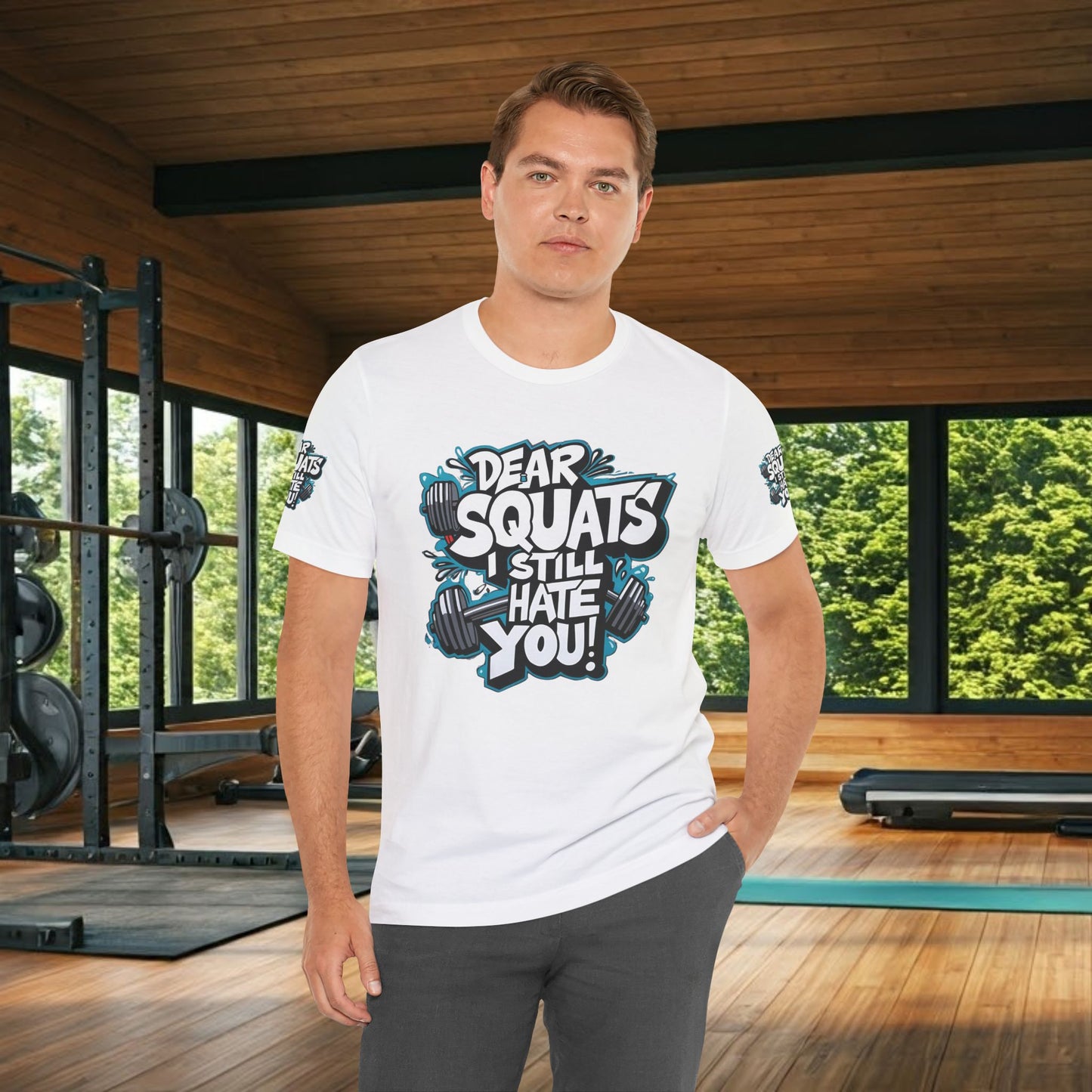 Fit & Fun Unisex Tee - 'Dear Squats, I Still Hate You!'