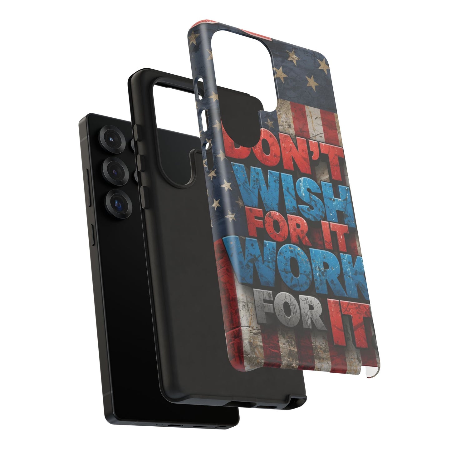 Motivational Phone Case - Don't Wish for It, Work for It | Patriotic Design, Gift for Fitness Lovers, USA Flag, Inspirational Decor