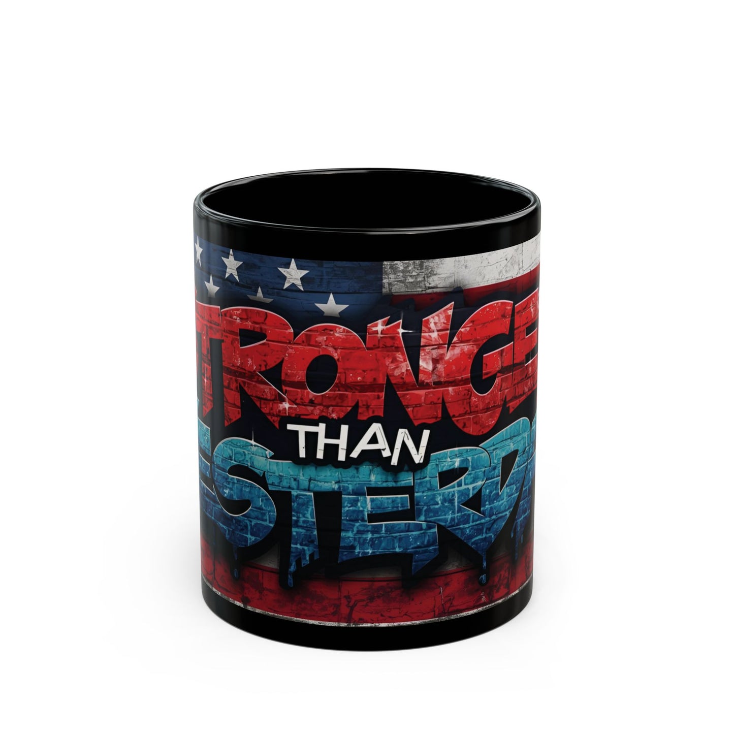 Eye-Catching - Motivational Patriotic Mug - Stronger Than Yesterday - Fitness Lover Gift - July 4th Independence Day Cup, 11oz