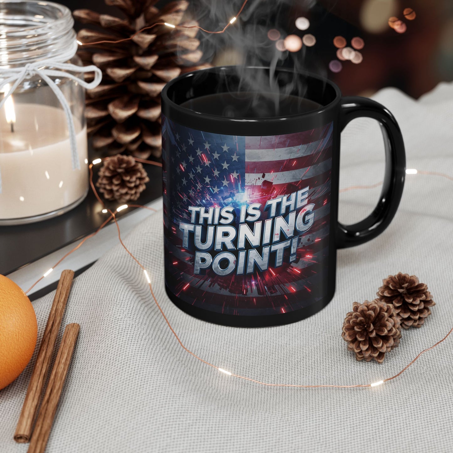 Motivational - This Is The Turning Point! - Red White Blue - American Flag Backdrop Design - Sleek Black Ceramic Coffee Mug - 11oz - 15oz Sizes -