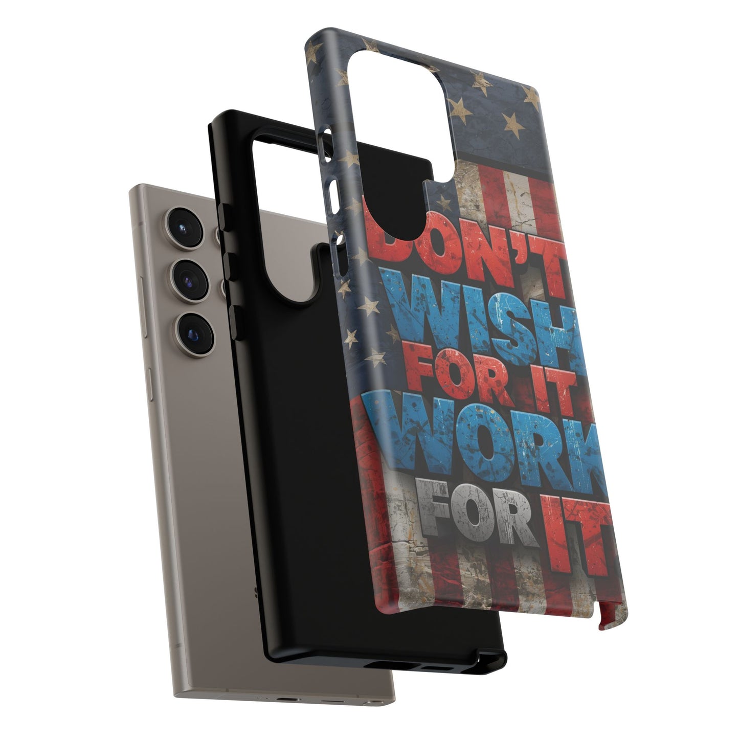 Motivational Phone Case - Don't Wish for It, Work for It | Patriotic Design, Gift for Fitness Lovers, USA Flag, Inspirational Decor