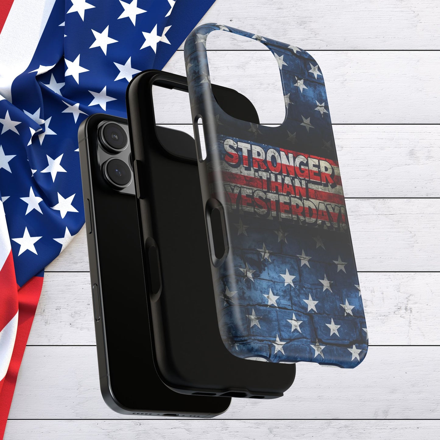 Patriotic Phone Case - Stronger Than Yesterday!, American Flag Design, Gift for Military, Independence Day, Motivational Decor, Tough Cases