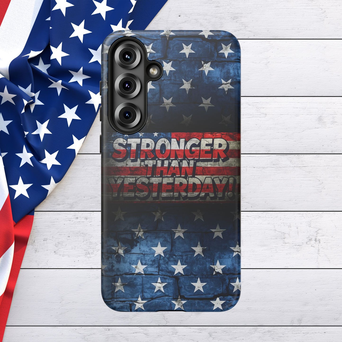 Patriotic Phone Case - Stronger Than Yesterday!, American Flag Design, Gift for Military, Independence Day, Motivational Decor, Tough Cases