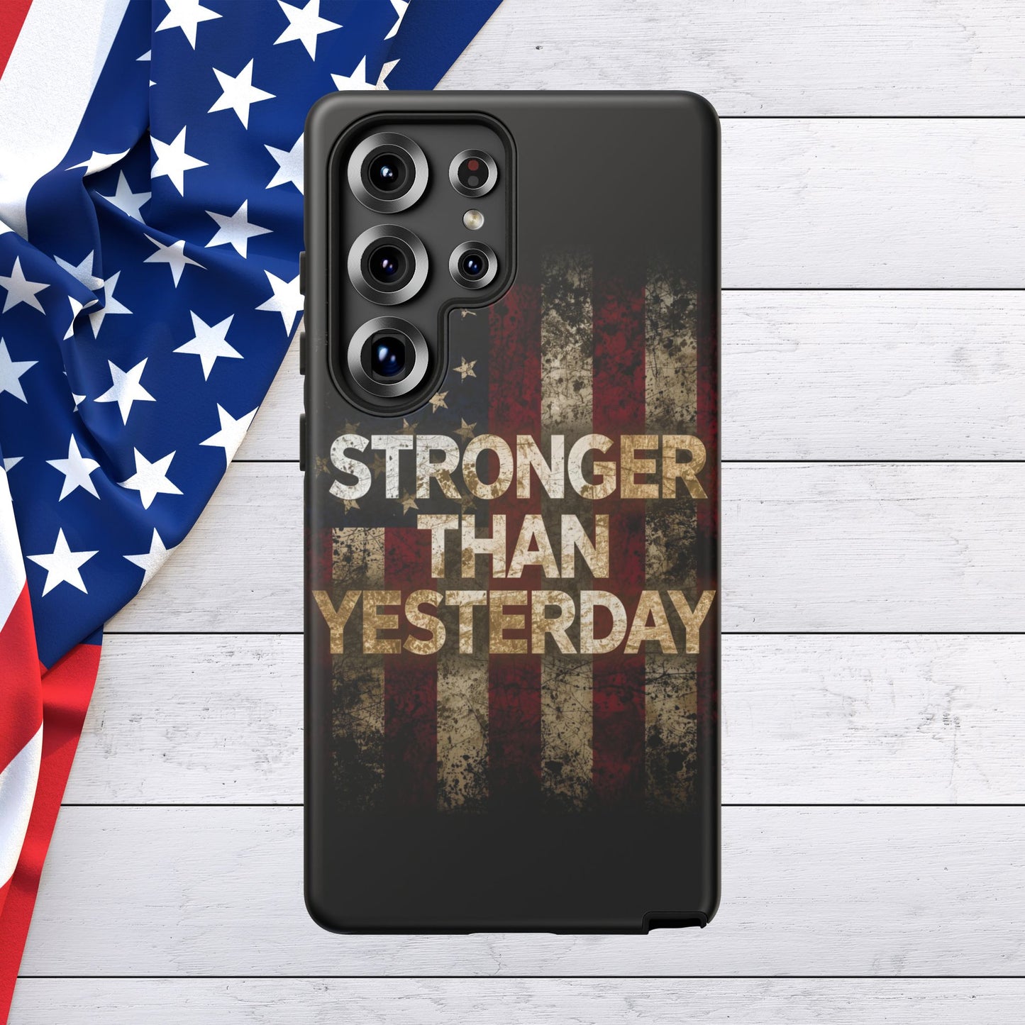 Patriotic Phone Case - Stronger Than Yesterday Print - Against a Vintage American Flag Background - Gift for Veterans, Motivational Quote, USA Pride, Independence Day