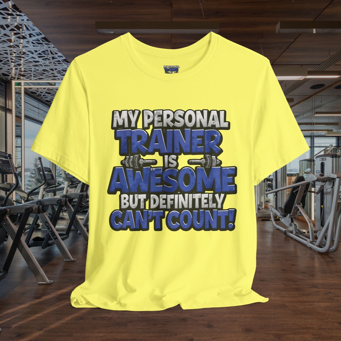 Funny - My Personal Trainer Is Awesome But Definitely Can’t Count! Tee - Great Gift for Fitness Lovers - Gym Humor Shirt - Workout Apparel - Personal Trainer Gift - Fitness Motivation Tee - XS - 4XL