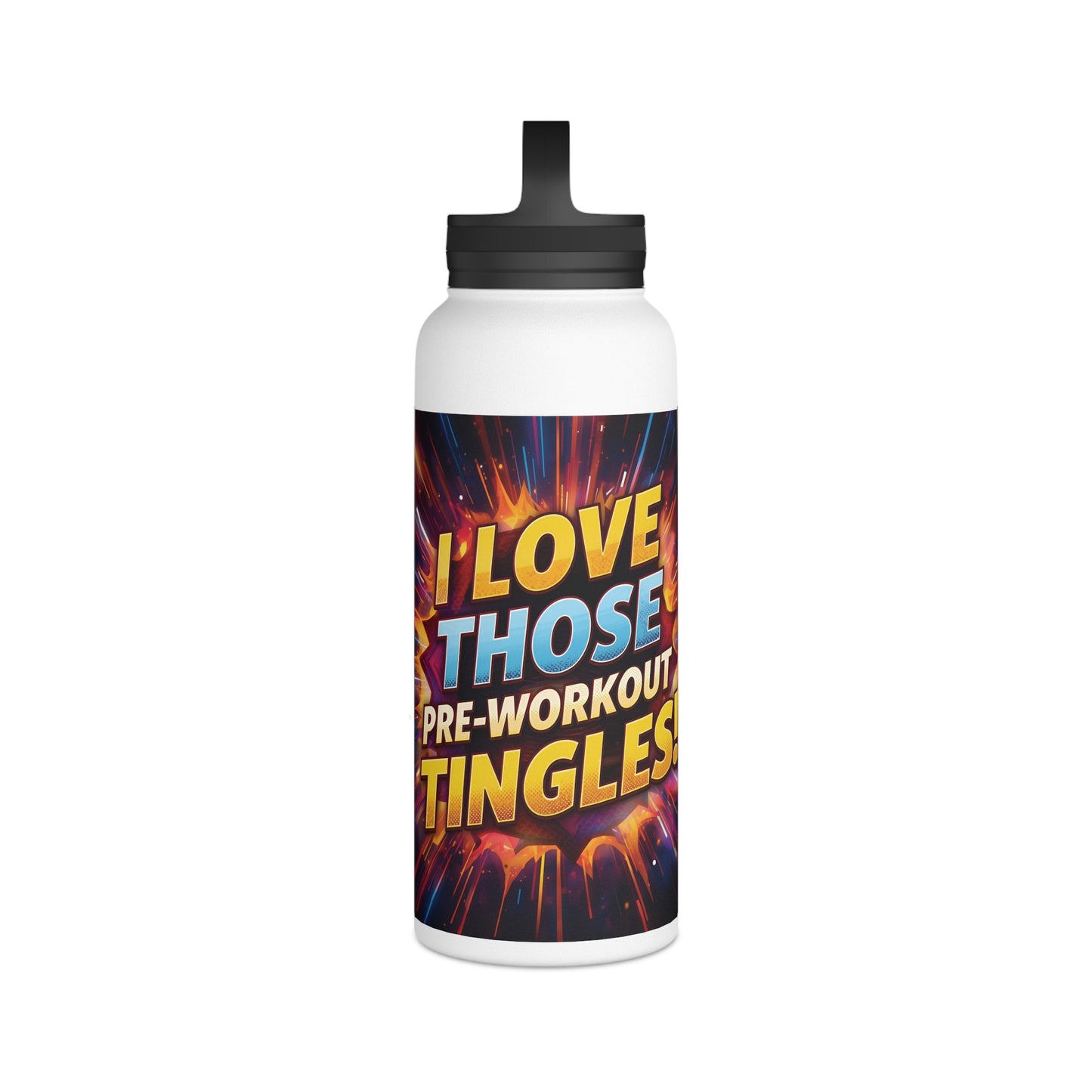 Vibrant Workout Water Bottle - I Love Those Pre-Workout Tingles! - Gym Hydration - Fitness Gift - Stainless Steel Bottle - 12oz - 18oz - 32oz - Easy Carry Handle - Holiday Gift -