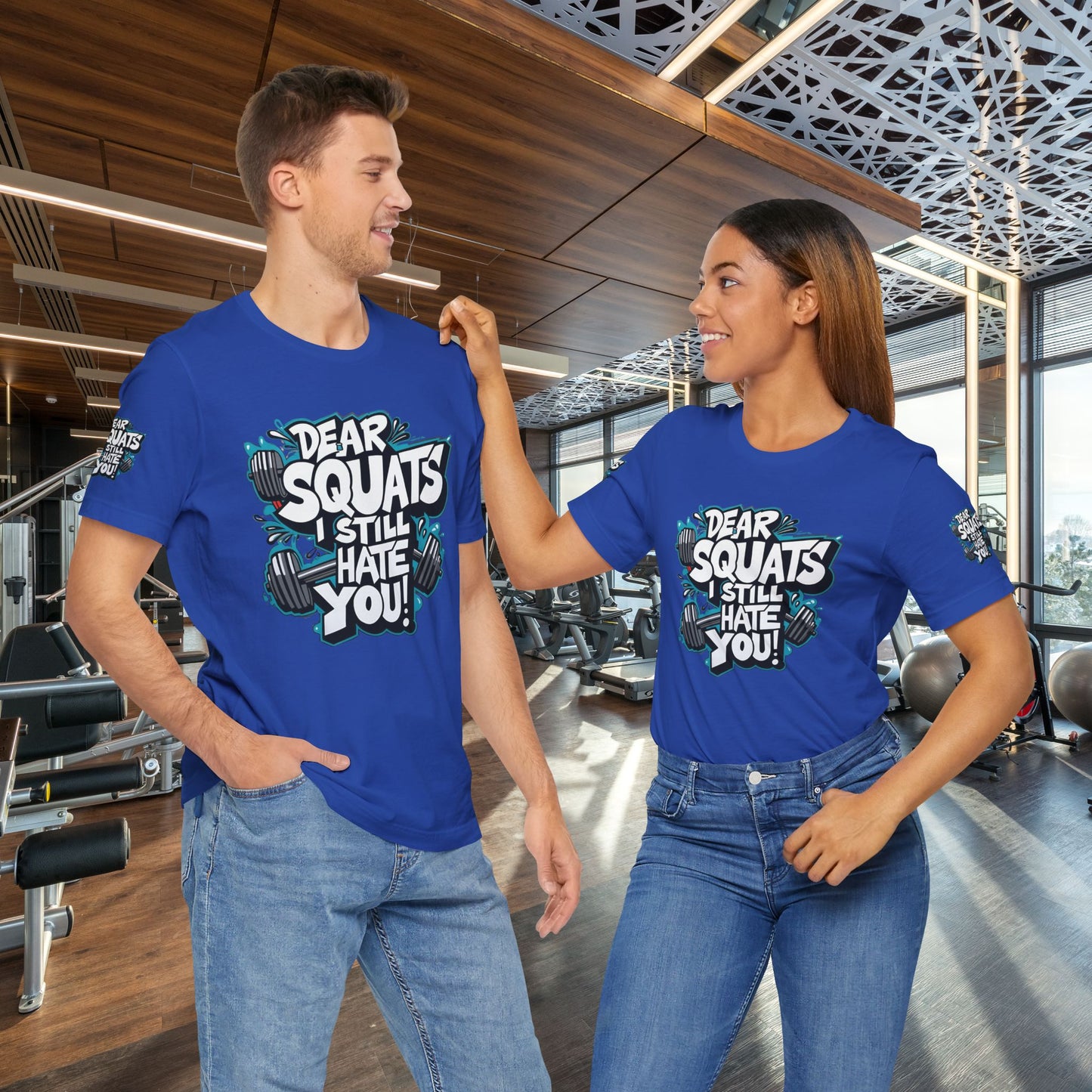 Fit & Fun Unisex Tee - 'Dear Squats, I Still Hate You!'