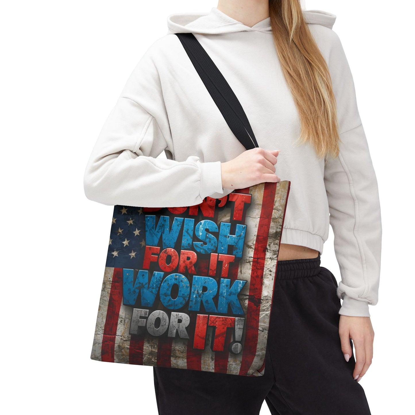 Motivational Tote Bag | American Flag Design | Don't Wish For It, Work For It | Gym, Grocery, Travel, Gifts, Everyday Carry