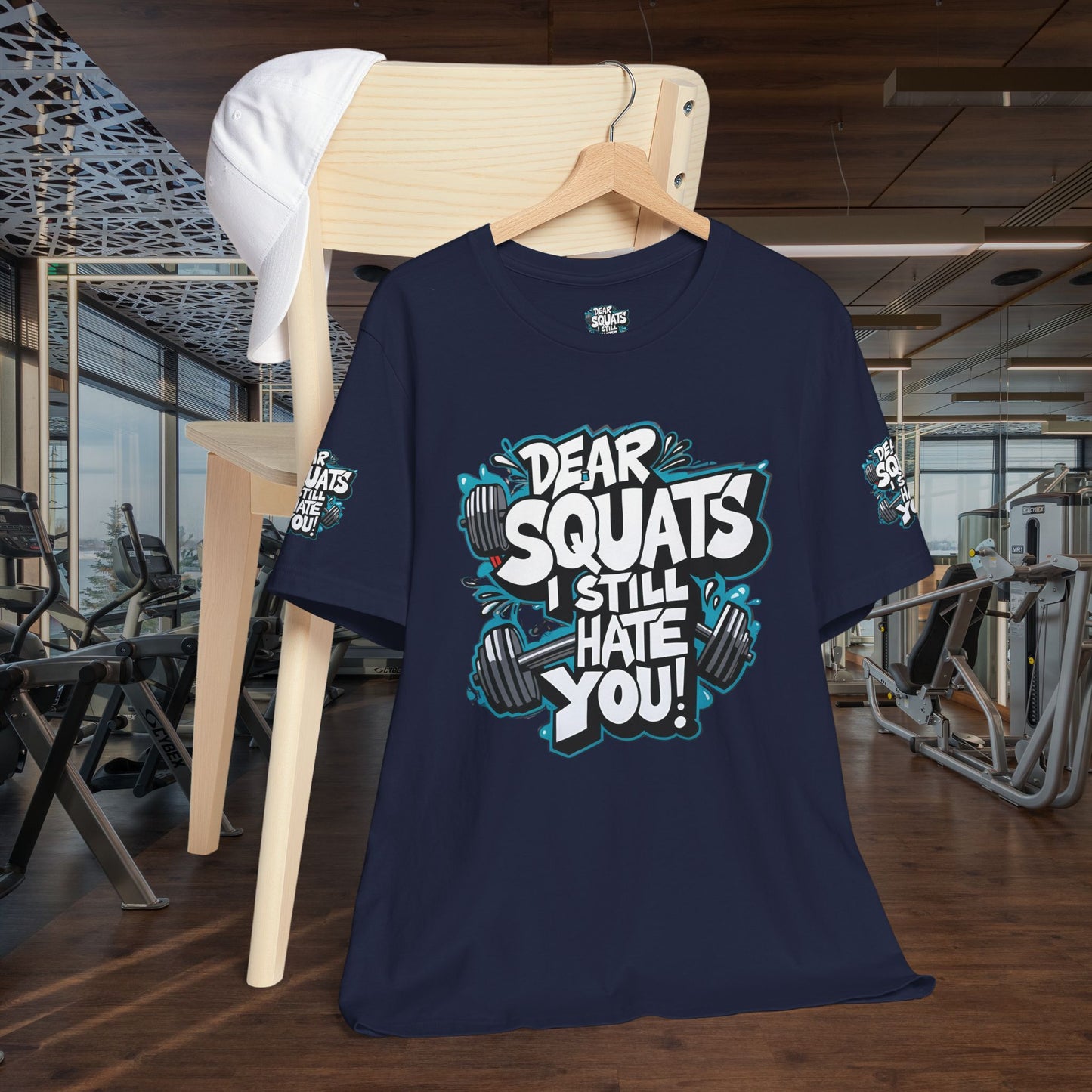 Fit & Fun Unisex Tee - 'Dear Squats, I Still Hate You!'