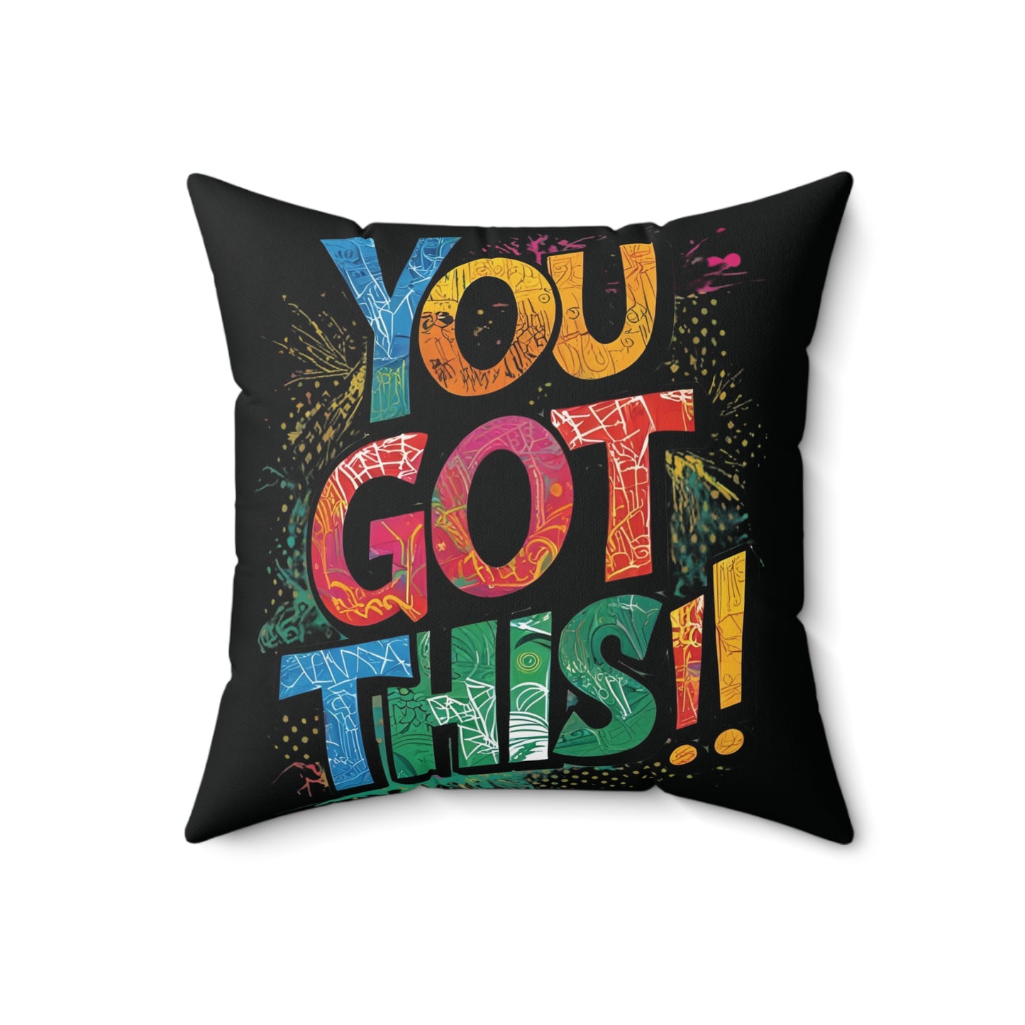Black Motivational Square Pillow - You Got This!!