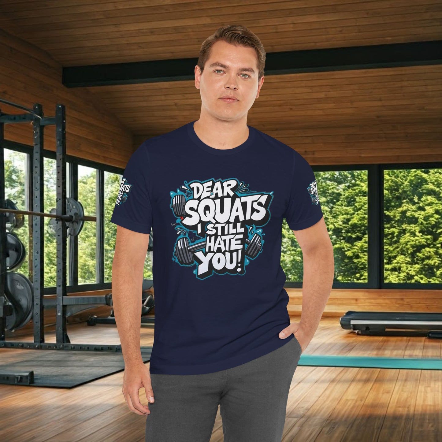 Fit & Fun Unisex Tee - 'Dear Squats, I Still Hate You!'